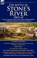 The Battle of Stone's River,1862-3: Seven Accounts of the Stone's River/Murfreesboro Conflict During the American Civil War - Paperback