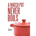 A Watch Pot Never Boils - Paperback