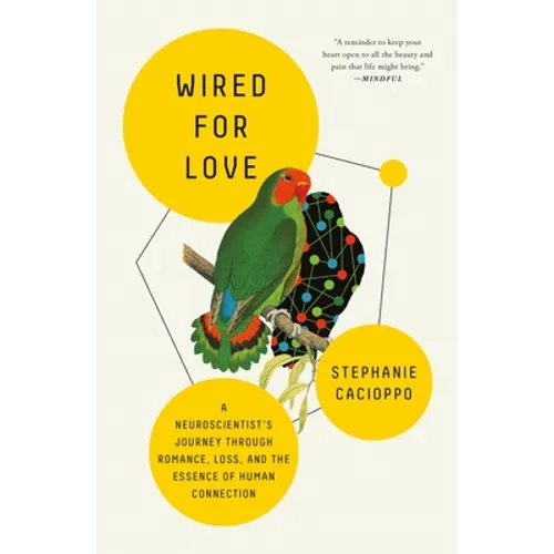 Wired for Love: A Neuroscientist's Journey Through Romance, Loss, and the Essence of Human Connection - Paperback