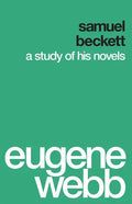 Samuel Beckett: A Study of His Novels - Paperback