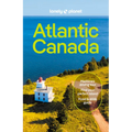 Lonely Planet Atlantic Canada: Nova Scotia, New Brunswick, Prince Edward Island & Newfoundland & Labrador - Paperback