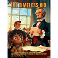 The Timeless Kid: The story of an Immortal Boy Who Witnessed First Hand the Landmarks of American History, From Columbus to the Moon Landing, (Ages 7- - Hardcover