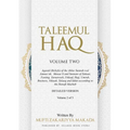 Taleemul Haq: VOLUME TWO - Aqaaid (Beliefs) of the Ahlus Sunnah wal Jamaa'ah, Masaa'il and Sunnats of Zakaat, Fasting, Taraaweeh, I' - Paperback