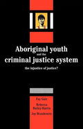 Aboriginal Youth and the Criminal Justice System: The Injustice of Justice? - Paperback