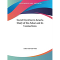 Secret Doctrine in Israel a Study of the Zohar and its Connections - Paperback