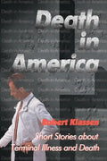 Death in America: Short Stories about Terminal Illness and Death - Paperback