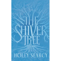 The Shiver Tree - Hardcover