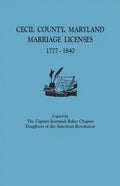 Cecil County, Maryland, Marriage Licenses, 1777-1840 - Paperback