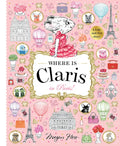 Where Is Claris in Paris!: Claris: A Look-And-Find Story! - Hardcover