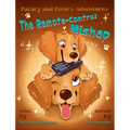 Paisley and Posie's Adventures: The Remote-Control Mishap - Hardcover