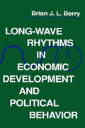 Long-Wave Rhythms in Economic Development and Political Behavior - Paperback