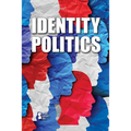 Identity Politics - Library Binding