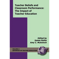 Teacher Beliefs and Classroom Performance: Teh Impact of Teacher Education (PB) - Paperback