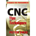 CNC Tips and Techniques: A Reader for Programmers - Paperback