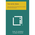 The Aztec Ruin: The Archer M. Huntington Survey of the Southwest - Paperback