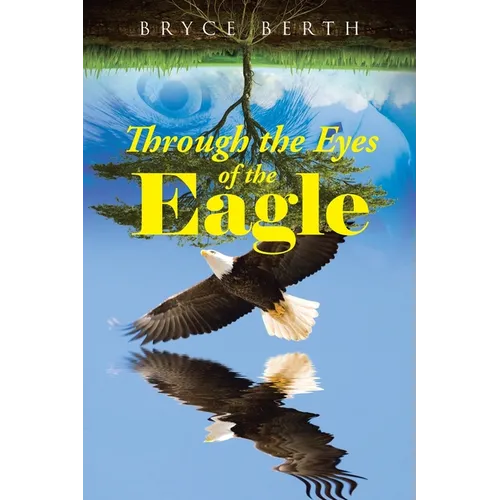 Through the Eyes of the Eagle - Paperback