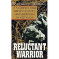 Reluctant Warrior: A Marine's True Story of Duty and Heroism in Vietnam - Paperback