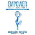 Empower Your Journey: A Prostate Cancer Guidebook - Paperback