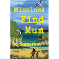 Mission Find Mum - Paperback