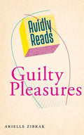 Avidly Reads Guilty Pleasures - Paperback