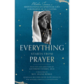 Everything Starts from Prayer: Mother Teresa's Meditations on Spiritual Life for People of All Faiths - Paperback