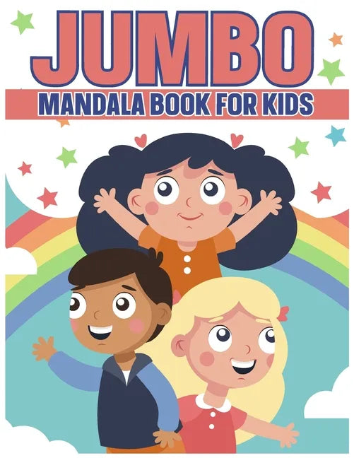 Jumbo Mandala Book For Kids: Relaxing Coloring Book For Boys & Girls Ages 4-8, 9-12 - Paperback