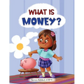 What is Money?: A financial literacy story and workbook for kids - Paperback