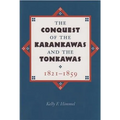 The Conquest of the Karankawas and the Tonkawas, 1821-1859: Volume 20 - Paperback
