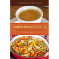 Cuban Home Cooking: Favorite Recipes from a Cuban Home Kitchen - Paperback