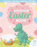 Dinosaur Easter Book for Kids: Coloring, Tracing, Numbers, Cutting 50 pages of fun for your kid - Paperback
