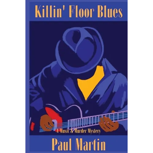 Killin' Floor Blues: A Music & Murder Mystery - Paperback