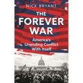 The Forever War: America's Unending Conflict with Itself - Hardcover