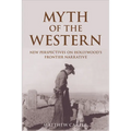 Myth of the Western: New Perspectives on Hollywood's Frontier Narrative - Paperback