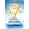 The Declarations: Ushering You Into the Presence of God - Paperback