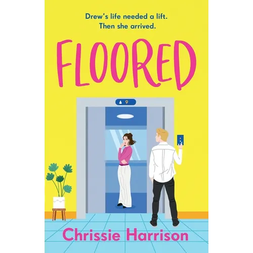 Floored: The charming and hilarious romantic comedy guaranteed to give you a lift - Paperback