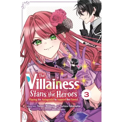 The Villainess Stans the Heroes: Playing the Antagonist to Support Her Faves!, Vol. 3 - Paperback