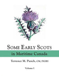 Some Early Scots in Maritime Canada. Volume I - Paperback