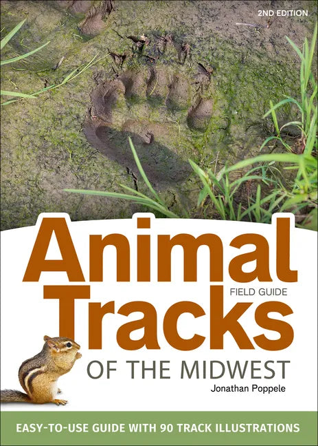 Animal Tracks of the Midwest Field Guide: Easy-To-Use Guide with 55 Track Illustrations - Paperback