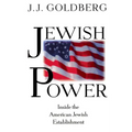 Jewish Power: Inside the American Jewish Establishment - Paperback
