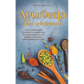 Ayurveda para principiantes Cómo puedes integrar fácilmente el principio indio de autocuración en tu vida cotidiana y encontrar la salud holística pas - Paperback