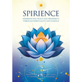 Spirience: Experiencing Peace and Prosperity through Spirituality and Science - Paperback