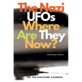 The Nazi UFOs Where Are They Now? - Paperback