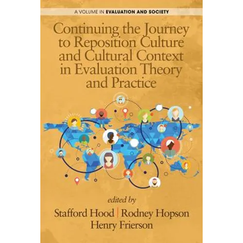 Continuing the Journey to Reposition Culture and Cultural Context in Evaluation Theory and Practice - Paperback