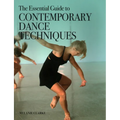 The Essential Guide to Contemporary Dance Techniques - Paperback