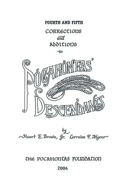 Fourth and Fifth Corrections and Additions to Pocahontas' Descendants - Paperback