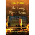 The Long Pivot Home: Based on a true story of love and loss in Oklahoma - Paperback