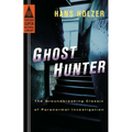 Ghost Hunter: Ghost Hunter: The Groundbreaking Classic of Paranormal Investigation - Paperback