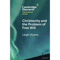 Christianity and the Problem of Free Will - Paperback