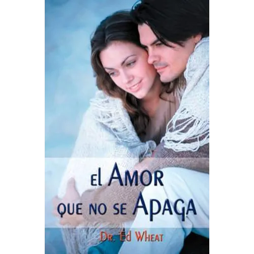El Amor Que No Se Apaga = Love That Lasts = Love That Lasts - Paperback