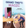 Grand Theft: Magic - Hardcover